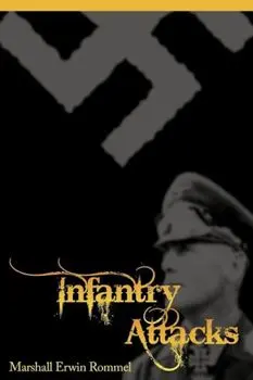 Infantry Attacks, Paperback/Erwin Rommel