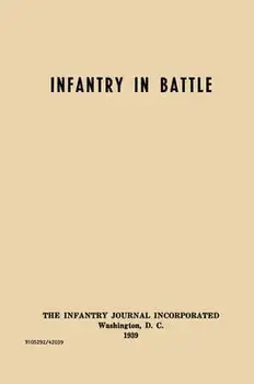 Infantry in Battle - The Infantry Journal Incorporated, Washington D.C., 1939, Hardcover/***