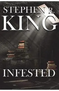 Infested - Stephen R. King