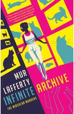 Infinite Archive - Mur Lafferty