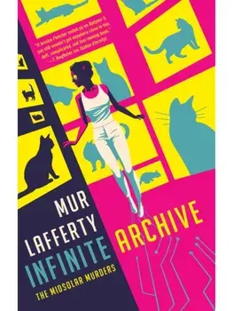 Infinite Archive, Paperback/Mur Lafferty