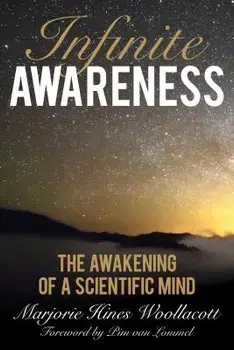 Infinite Awareness: The Awakening of a Scientific Mind, Paperback/Marjorie Hines Woollacott