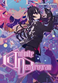 Infinite Dendrogram: Volume 21 (Light Novel), Paperback/Taiki Taiki