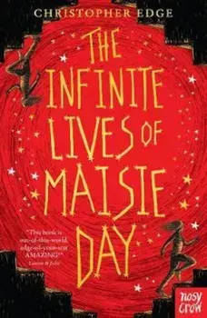 Infinite Lives of Maisie Day, Paperback/Christopher Edge
