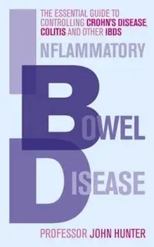 Inflammatory Bowel Disease, Paperback/John Hunter