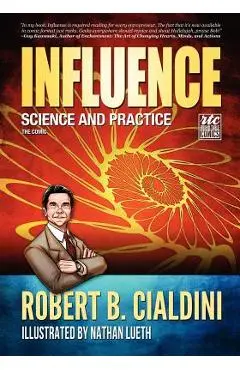 Influence: Science and Practice: The Comic - Robert Cialdini