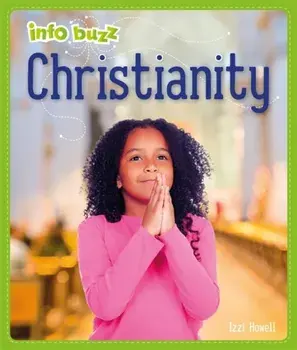 Info Buzz: Religion: Christianity. Illustrated ed, Paperback/Izzi Howell