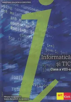 Informatica si TIC. Clasa a VIII-a/Mihaela Giurgiulescu, Valeriu Benedicth Giurgiulescu