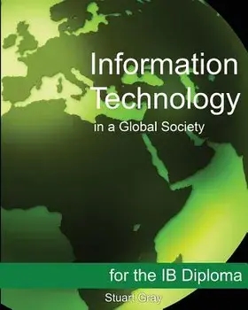 Information Technology in a Global Society for the Ib Diploma, Paperback/Stuart Gray