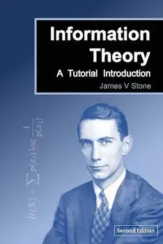 Information Theory: A Tutorial Introduction, Paperback/James V. Stone