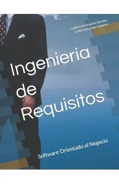 Ingenier�a de Requisitos: Software Orientado al Negocio - Carlos Eduardo Vazquez