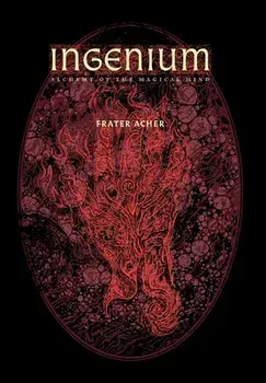 Ingenium - Alchemy of the Magical Mind, Hardcover/Frater Acher