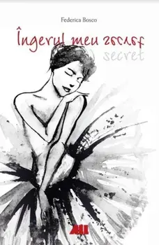 Ingerul meu secret/Frederica Bosco