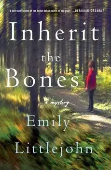 Inherit the Bones: A Mystery, Paperback/Emily Littlejohn