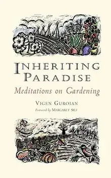 Inheriting Paradise: Meditations on Gardening, Paperback/Vigen Guroian