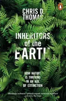 Inheritors of the Earth, Paperback/Chris D. Thomas