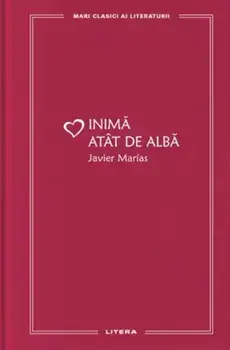 Inima atat de alba/Javier Marias