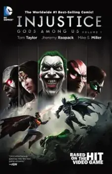 Injustice: Gods Among Us Year One: The Complete Collection, Paperback/Tom Taylor