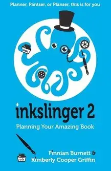 Inkslinger 2 Planning Your Amazing Book, Paperback/Kimberly Cooper Griffin