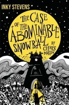 Inky Stevens - The Case of the Abominable Snowball, Paperback/Chris Martin