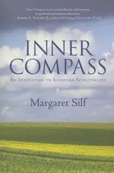 Inner Compass: An Invitation to Ignatian Spirituality, Paperback/Margaret Silf