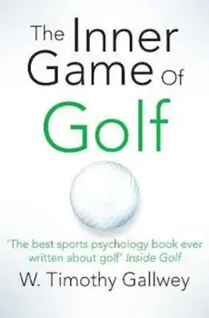Inner Game of Golf, Paperback/W Timothy Gallwey