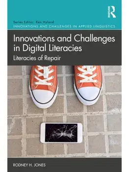 Innovations and Challenges in Digital Literacies. Literacies of Repair, Paperback/Rodney H. Jones