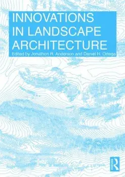 Innovations in Landscape Architecture, Paperback/***