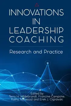 Innovations in Leadership Coaching: Research and Practice, Paperback/Francine Campone