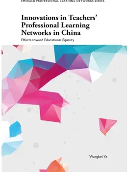 Innovations in Teachers' Professional Learning Networks in China. Efforts toward Educational Equality, Paperback/***