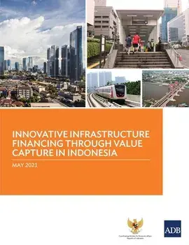 Innovative Infrastructure Financing through Value Capture in Indonesia, Paperback/***