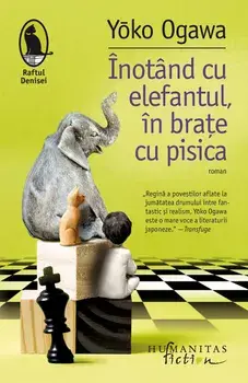 Inotand cu elefantul, in brate cu pisica/Yoko Ogawa