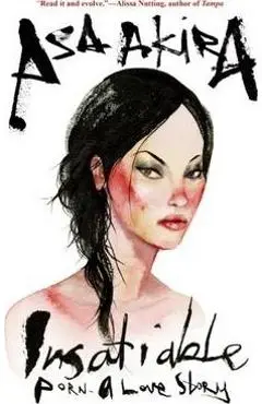 Insatiable: Porn -- A Love Story - Asa Akira