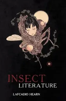 Insect Literature, Paperback/Lafcadio Hearn