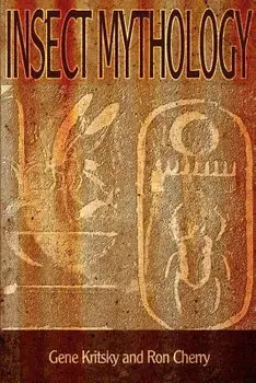 Insect Mythology, Paperback/Gene Kritsky