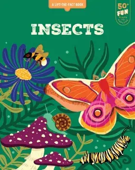 Insects. A Lift the Fact Book, Board book/Emma Whitelaw