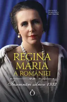 Insemnari zilnice 1932/Regina Maria a Romaniei