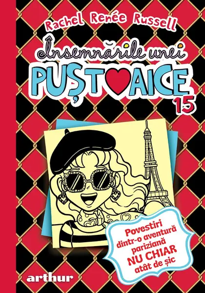 Însemnările unei puștoaice 15: Povestiri dintr-o aventură pariziană NU CHIAR atât de șic - Rachel Renée Russell