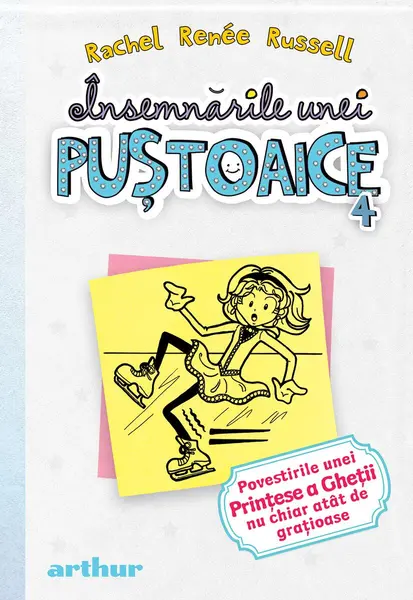 Însemnările unei puştoaice 4. Povestirile unei Prinţese a Gheţii nu chiar atât de graţioase - Rachel Renée Russell