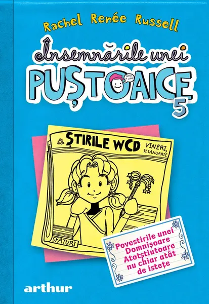 Însemnările unei puştoaice 5. Povestirile unei Domnişoare Atotştiutoare nu chiar atât de isteţe - Rachel Renée Russell