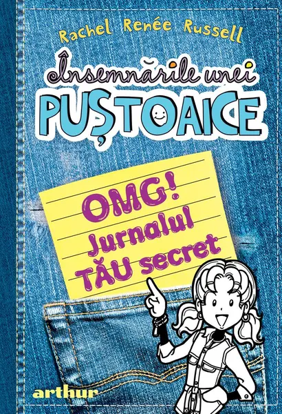 Însemnările unei puștoaice. OMG! Jurnalul TĂU secret - Rachel Renée Russell