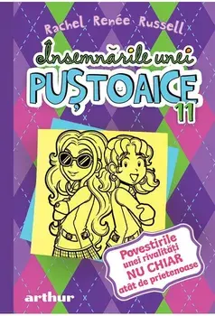 Insemnarile unei pustoaice. Povestirile unei rivalitati nu chiar atat de prietenoase. Volumul 11/Rachel Renee Russell