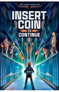 Insert Coin to Continue - John David Anderson