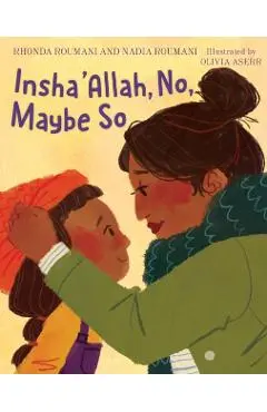 Insha'allah, No, Maybe So - Rhonda Roumani