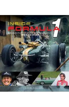Inside Formula 1: Behind-The-Scenes Photography, 1950-2022 - Daniel Reinhard