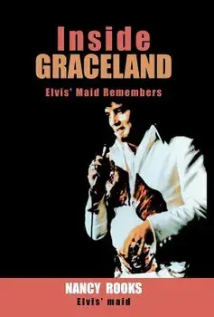 Inside Graceland, Hardcover/Nancy Rooks
