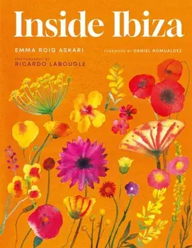 Inside Ibiza, Hardback/Emma Roig Askari