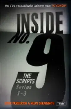 Inside No. 9: The Scripts Series 1-3, Paperback/Reece Shearsmith