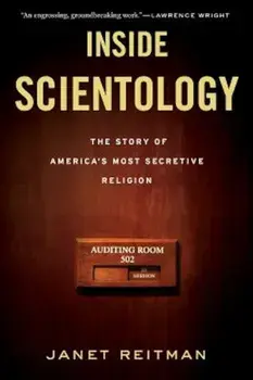 Inside Scientology: The Story of America's Most Secretive Religion, Paperback/Janet Reitman