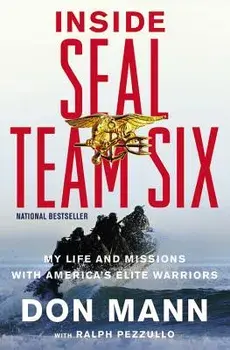 Inside SEAL Team Six: My Life and Missions with America's Elite Warriors, Paperback/Don Mann